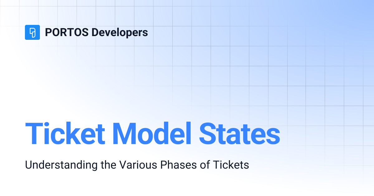 Ticket Model States | PORTOS Developers